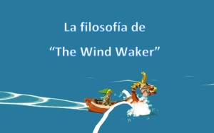 La filosofía de Wind waker