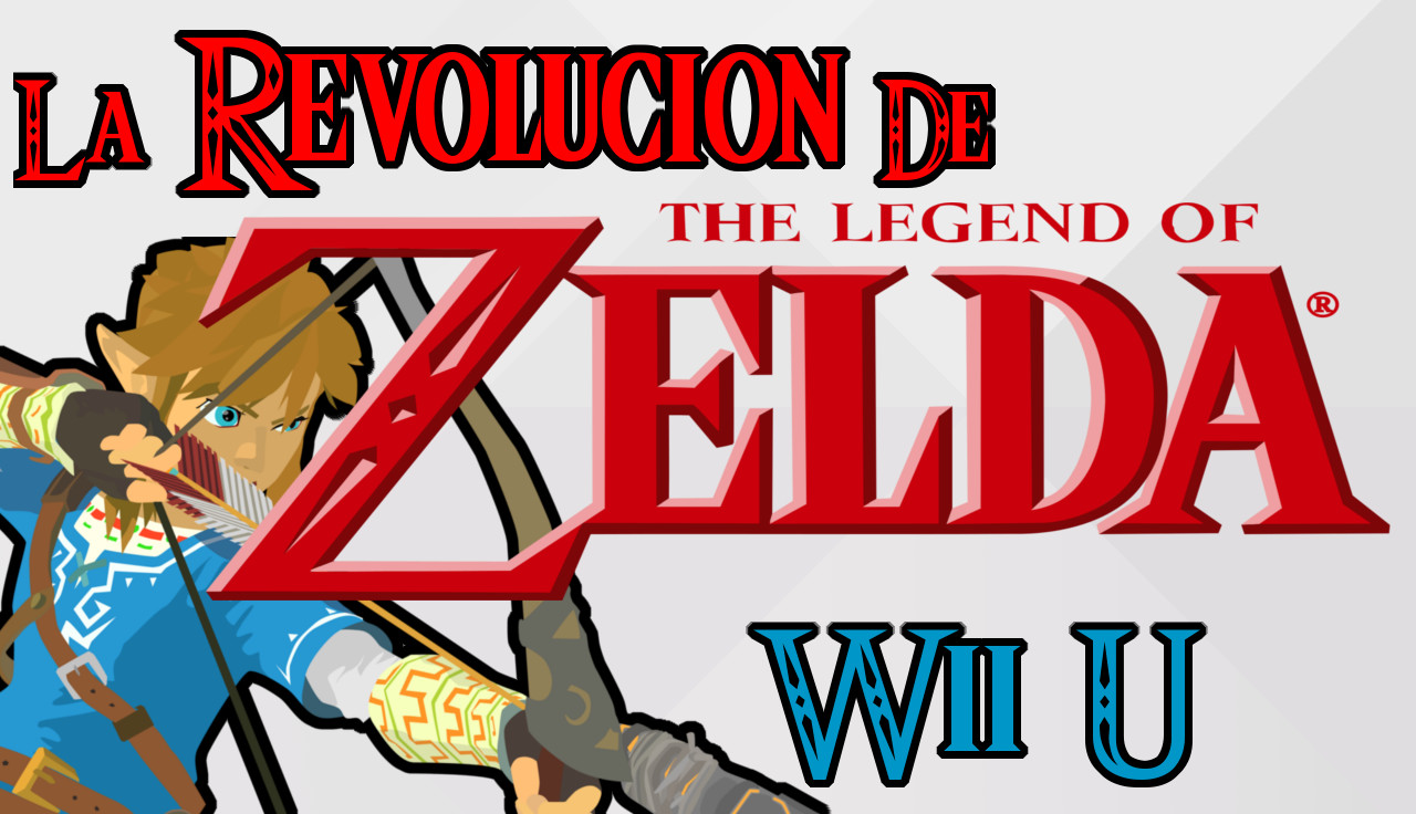 La Revolución de The Legend of Zelda Wii U